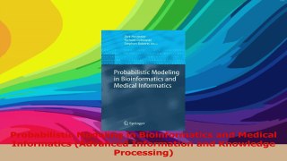Probabilistic Modeling in Bioinformatics and Medical Informatics Advanced Information and PDF