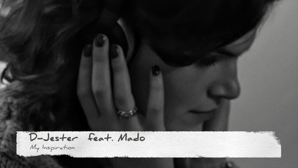 D-Jester feat. Mado "My Inspiration"