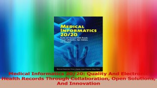 Medical Informatics 2020 Quality And Electronic Health Records Through Collaboration Download