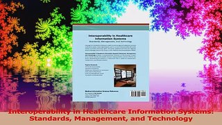 Interoperability in Healthcare Information Systems Standards Management and Technology Download