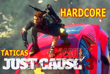Just Cause 3 Taticas hardcore parte 2