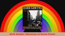 Dark Ghetto Dilemmas of Social Power Read Online
