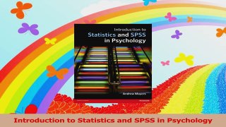 Introduction to Statistics and SPSS in Psychology Read Online