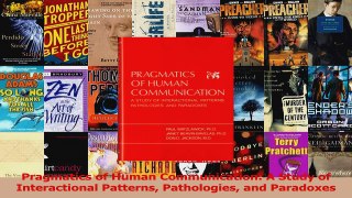 Download  Pragmatics of Human Communication A Study of Interactional Patterns Pathologies and PDF Online