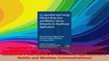 Cooperative and Energy Efficient Body Area and Wireless Sensor Networks for Healthcare Download