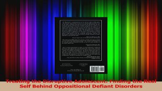 Treating the Disruptive Adolescent Finding the Real Self Behind Oppositional Defiant Download