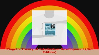 Piagets Theory of Intellectual Development 3rd Edition Download