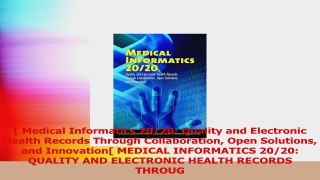Medical Informatics 2020 Quality and Electronic Health Records Through Collaboration Download