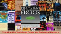 PDF Download  Tracking the Vanishing Frogs An Ecological Mystery Download Full Ebook