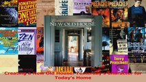 Download  Creating a New Old House Yesterdays Character for Todays Home Ebook Free