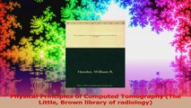 Physical Principles of Computed Tomography The Little Brown library of radiology PDF