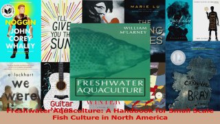 PDF Download  Freshwater Aquaculture A Handbook for Small Scale Fish Culture in North America Download Online
