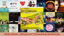 PDF Download  What AboutDinosaurs Answering Questions Read Online