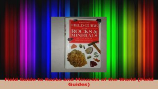PDF Download  Field Guide to Rocks and Minerals of the World Field Guides Read Online