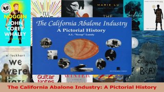 PDF Download  The California Abalone Industry A Pictorial History PDF Online