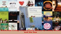 Read  Waterside Living Inspirational Homes by Lakes Rivers and the Sea Ebook Free