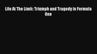 Life At The Limit: Triumph and Tragedy in Formula One [Read] Online