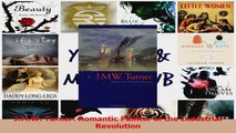 PDF Download  JMW Turner Romantic Painter of the Industrial Revolution Download Online