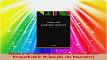 Values and Psychiatric Diagnosis International Perspectives in Philosophy and Psychiatry PDF