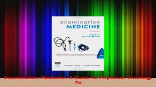 Examination Medicine A Guide to Physician Training 7e PDF