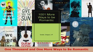 Read  One Thousand and One More Ways to Be Romantic Ebook Free