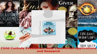 Read  Child Custody Evaluation New Theoretical Applications and Research Ebook Free