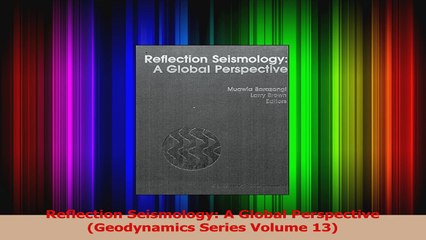 Read  Reflection Seismology A Global Perspective Geodynamics Series Volume 13 Ebook Free