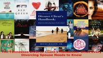 Read  The Tennessee Divorce Clients Handbook What Every Divorcing Spouse Needs to Know PDF Online