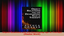 Object Relations and the Developing Ego in Therapy Master Work PDF