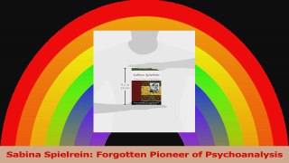 Sabina Spielrein Forgotten Pioneer of Psychoanalysis Read Online