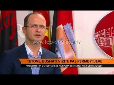 Tetovë, Bushati vizitë pas përmbytjeve - Top Channel Albania - News - Lajme