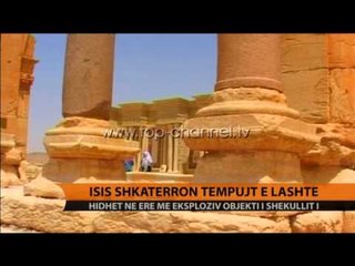 ISIS shkatërron tempujt e lashtë  - Top Channel Albania - News - Lajme
