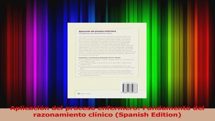 Aplicación del proceso enfermero Fundamento del razonamiento clínico Spanish Edition PDF