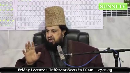 Friday Lecture:  Different Sects in Islam :  27-11-15