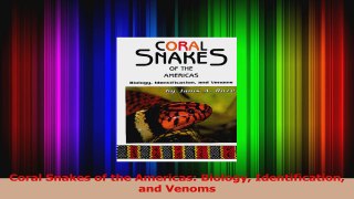 PDF Download  Coral Snakes of the Americas Biology Identification and Venoms PDF Online