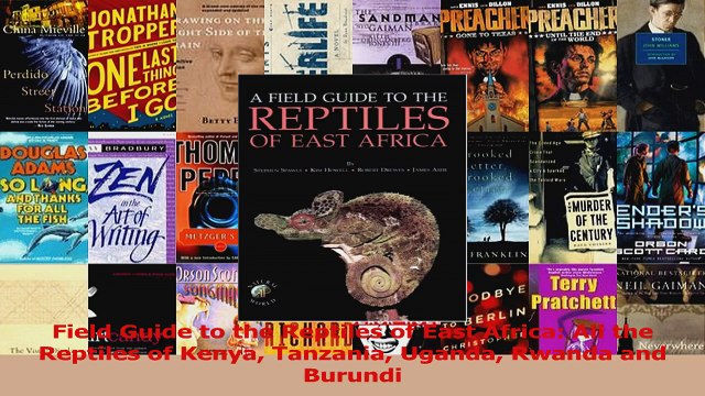 PDF Download Field Guide to the Reptiles of East Africa All the Reptiles of Kenya Tanzania Uganda PDF Full Ebook