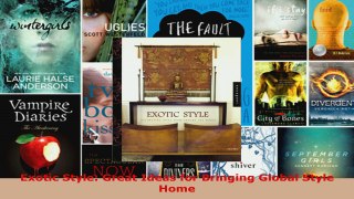 Download  Exotic Style Great Ideas for Bringing Global Style Home PDF Free
