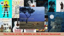 PDF Download  The Circle of life Wildlife on the African Savannah PDF Online