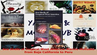 PDF Download  Sea Shells of Tropical West America Marine Mollusks from Baja California to Peru PDF Online