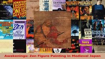 PDF Download  Awakenings Zen Figure Painting in Medieval Japan Read Full Ebook