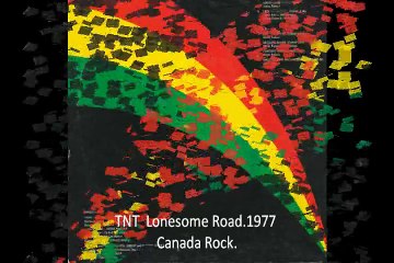 TNT  "Lonesome Road"  1977 Canada Rock