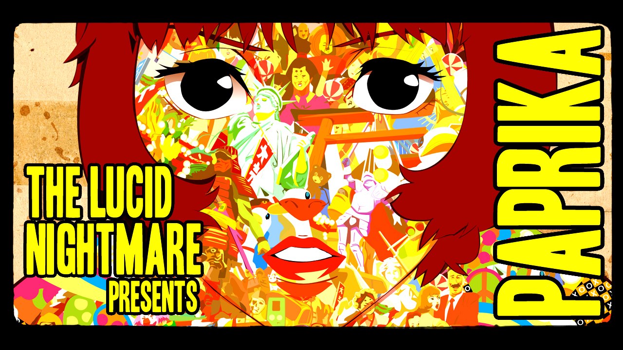 The Lucid Nightmare - Paprika Review
