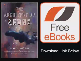 [Download eBook] The Architect of Aeons by John C. Wright