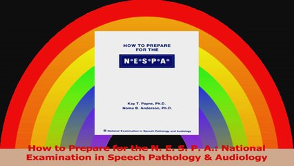 How to Prepare for the N E S P A National Examination in Speech Pathology  Download