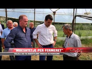 Veliaj: Mbështetje për fermerët - News, Lajme - Vizion Plus