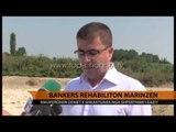 Bankers rehabiliton Marinzën - Top Channel Albania - News - Lajme