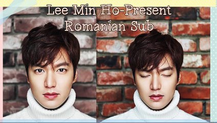 |Romanian Sub| Lee Min Ho -   선물 "Present"