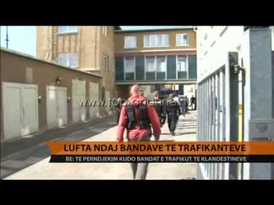 Lufta ndaj bandave të trafikantëve, BE: T’i përndjekim kudo - Top Channel Albania - News - Lajme