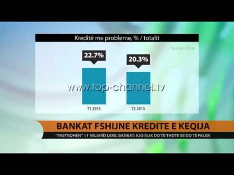 Bankat fshijnë kreditë e këqija - Top Channel Albania - News - Lajme