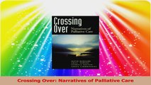 Crossing Over Narratives of Palliative Care PDF